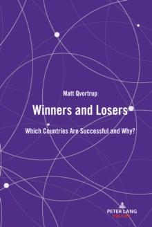 Winners and Losers : Which Countries are Successful and Why?