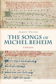 The Songs of Michel Beheim : A Selection