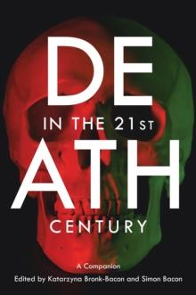 Death in the 21st Century : A Companion