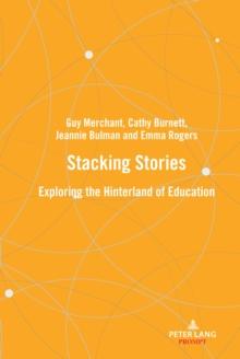 Stacking stories : Exploring the hinterland of education