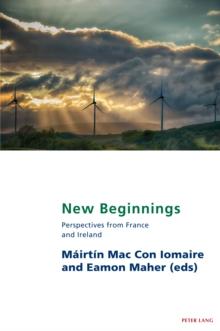 New Beginnings : Perspectives from France and Ireland