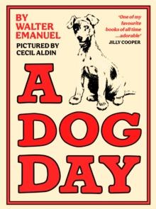 A Dog Day : A hilarious and heart-warming classic for all ages