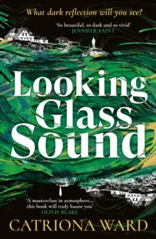 Looking Glass Sound : from the bestselling and award winning author of The Last House on Needless Street