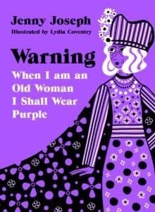 Warning : When I am an Old Woman I Shall Wear Purple