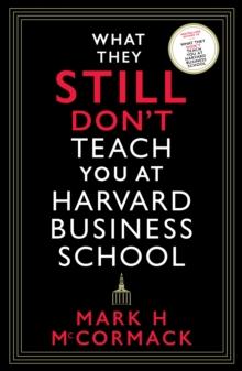 What They Still Dont Teach You At Harvard Business School