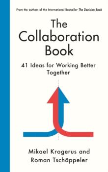 The Collaboration Book : 41 Ideas for Working Better Together