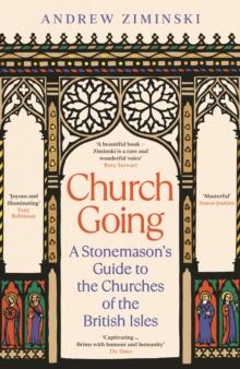 Church Going : A Stonemason's Guide to the Churches of the British Isles