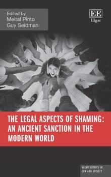 Legal Aspects of Shaming: An Ancient Sanction in the Modern World