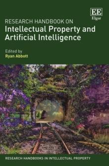 Research Handbook on Intellectual Property and Artificial Intelligence