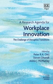 Research Agenda for Workplace Innovation : The Challenge of Disruptive Transitions