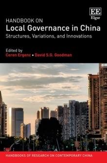 Handbook on Local Governance in China : Structures, Variations, and Innovations