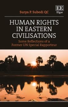 Human Rights in Eastern Civilisations : Some Reflections of a Former UN Special Rapporteur