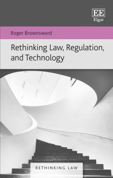 Rethinking Law, Regulation, and Technology