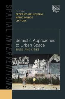 Semiotic Approaches to Urban Space : Signs and Cities