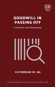 Goodwill in Passing Off : A Common Law Perspective