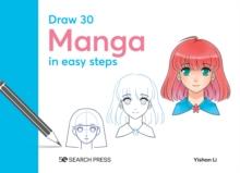 Draw 30: Manga : In Easy Steps