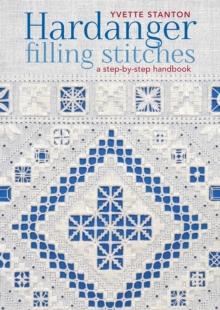 Hardanger Filling Stitches : A Step-by-Step Handbook