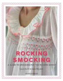 Rocking Smocking : A Guide to Smocking for the Modern Sewist