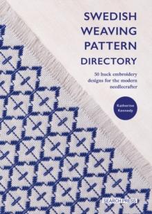 Swedish Weaving Pattern Directory : 50 Huck Embroidery Designs for the Modern Needlecrafter