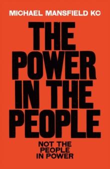 The Power In The People : How We Can Change The World