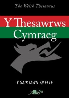 Thesawrws Cymraeg, Y / Welsh Thesaurus, The, 2020 : The Welsh Theusarus