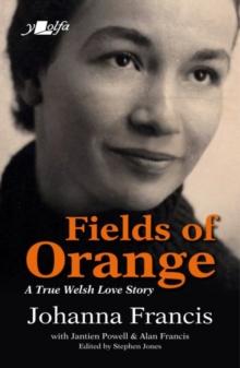 Fields of Orange : A True Welsh Love Story