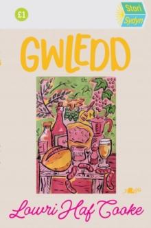 Stori Sydyn: Gwledd : 10 Cwmni Bwyd a Diod o Gymru