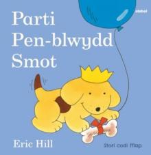 Cyfres Smot: Parti Pen-blwydd Smot