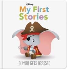 Disney My First Stories: Dumbo Gets Dressed