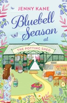 Bluebell Season at The Potting Shed : A totally heart-warming and uplifting read!