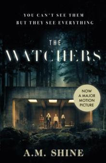 The Watchers : a spine-chilling Gothic horror novel soon to be released as a major motion picture