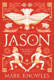 Jason : the second in the thrilling Blades of Bronze historical adventure series set in Ancient Greece