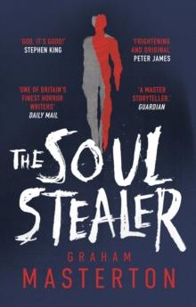 The Soul Stealer : The Master of Horror and Million Copy Seller with His New Must-Read Halloween Thriller