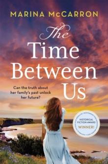 The Time Between Us : An emotional, gripping historical page turner