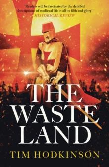 The Waste Land : a gripping tale of war, medieval espionage, and Knights Templar