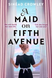 A Maid on Fifth Avenue : A heart-stopping dual timeline mystery, from the author of The Belladonna Maze