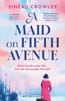 A Maid on Fifth Avenue : A heart-stopping dual timeline mystery, from the author of The Belladonna Maze