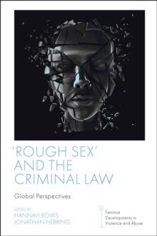 'Rough Sex' and the Criminal Law : Global Perspectives