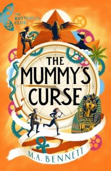 The Mummy's Curse : Book 2 - A time-travelling adventure to discover the secrets of Tutankhamun