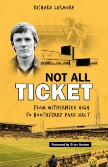 Not All Ticket : From Withernsea High to Boothferry Park Halt