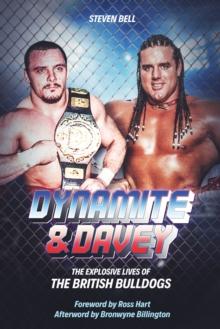 Dynamite and Davey : The Explosive Lives of the British Bulldogs