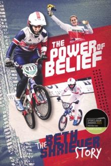 The Power of Belief : Bethany Shriever's Rise to the Top