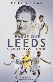 League One Leeds : A Journey Through the Abyss