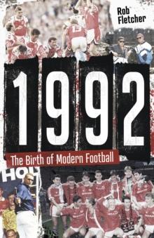 1992 : The Birth of Modern Football