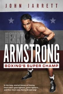 Henry Armstrong : Boxing'S Super Champ