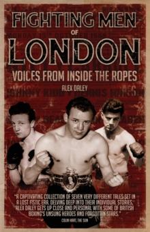 Fighting Men of London : Voices from Inside the Ropes