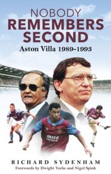 Nobody Remembers Second : Aston Villa 1989-1993