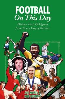 Football On This Day : History, Facts & Figures from Every Day of the Year