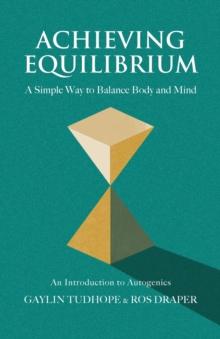 Achieving Equilibrium : A Simple Way to Balance Body and Mind