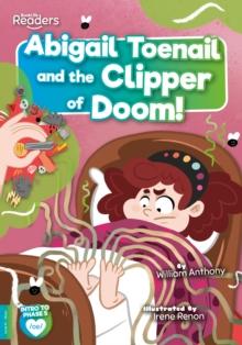 Abigail Toenail and the Clipper of Doom